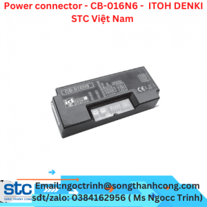Power connector - CB-016N6 -  ITOH DENKI STC Việt Nam 