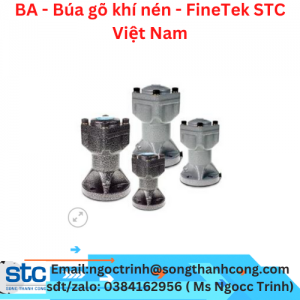 BA - Búa gõ khí nén - FineTek STC Việt Nam