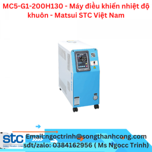 MC5-G1-200H130 - Máy điều khiển nhiệt độ khuôn - Matsui STC Việt Nam