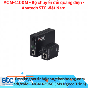 AOM-1100M - Bộ chuyển đổi quang điện - Aoatech STC Việt Nam 
