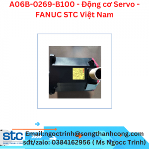 A06B-0269-B100 - Động cơ Servo - FANUC STC Việt Nam