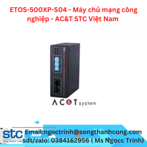 ETOS-500XP-S04 - Máy chủ mạng công nghiệp - AC&T STC Việt Nam 