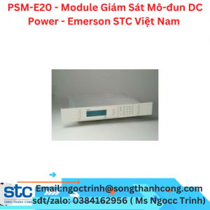 PSM-E20 - Module Giám Sát Mô-đun DC Power - Emerson STC Việt Nam 