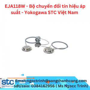EJA118W - Bộ chuyển đổi tín hiệu áp suất - Yokogawa STC Việt Nam 