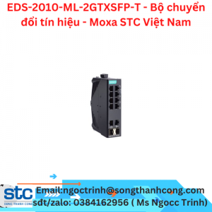 EDS-2010-ML-2GTXSFP-T - Bộ chuyển đổi tín hiệu - Moxa STC Việt Nam