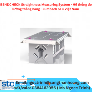 BENDCHECK Straightness Measuring System - Hệ thống đo lường thẳng hàng - Zumbach STC Việt Nam 