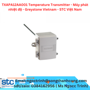TXAPA12AA001 Temperature Transmitter - Máy phát nhiệt độ - Greystone Vietnam - STC Việt Nam