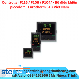 Controller P116 / P108 / P104/ - Bộ điều khiển piccolo™ - Eurotherm STC Việt Nam