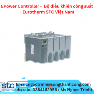 EPower Controller -  Bộ điều khiển công suất - Eurotherm STC Việt Nam