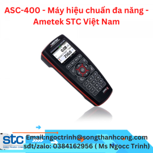 ASC-400 - Máy hiệu chuẩn đa năng - Ametek STC Việt Nam
