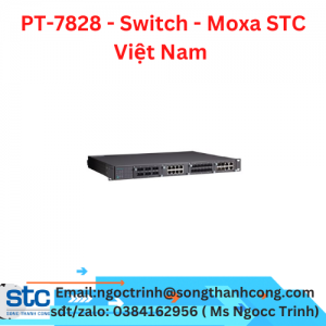 PT-7828 - Switch - Moxa STC Việt Nam 