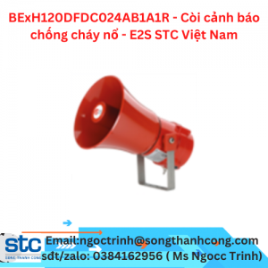 BExH120DFDC024AB1A1R - Còi cảnh báo chống cháy nổ - E2S STC Việt Nam