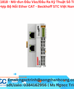 EK1818 - Mô-đun Đầu Vào/Đầu Ra Kỹ Thuật Số Tích Hợp Bộ Nối Ether CAT - Beckhoff STC Việt Nam