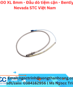 3300 XL 8mm - Đầu dò tiệm cận -  Bently Nevada STC Việt Nam