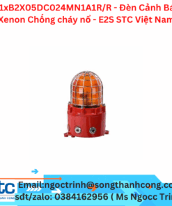 D1xB2X05DC024MN1A1R/R - Đèn Cảnh Báo Xenon Chống cháy nổ - E2S STC Việt Nam