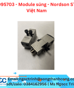 1095703 - Module súng - Nordson STC Việt Nam
