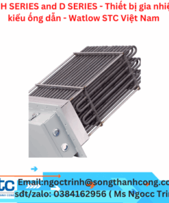 LDH SERIES and D SERIES - Thiết bị gia nhiệt - kiểu ống dẫn - Watlow STC Việt Nam 