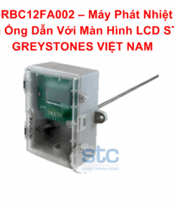 TDDRBC12FA002 – Máy Phát Nhiệt Độ Qua Ống Dẫn Với Màn Hình LCD STC GREYSTONES VIỆT NAM