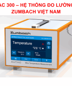 AUTAC 300 – HỆ THỐNG ĐO LƯỜNG STC ZUMBACH VIỆT NAM