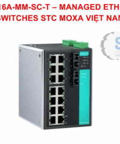 EDS-516A-MM-SC-T  – MANAGED ETHERNET SWITCHES STC MOXA VIỆT NAM
