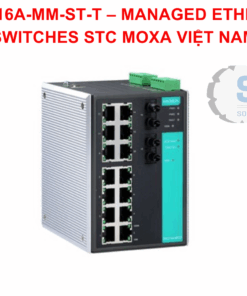 EDS-516A-MM-ST-T – MANAGED ETHERNET SWITCHES STC MOXA VIỆT NAM