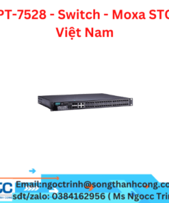 PT-7528 - Switch - Moxa STC Việt Nam
